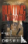 Mullen, Chris - Hunting El Despiadado: A Contemporary Western Mystery Series