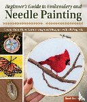 Godfrey, Sarah - Beginner’s Guide to Embroidery and Needle Painting