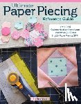 Moore, Carolina - Ultimate Paper Piecing Reference Guide