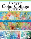 Mul, Carly - Freestyle Color Collage Quilting