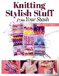 Berntsen, Erica - Knitting Stylish Stuff from Your Stash