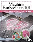 Mahon, Joi - Machine Embroidery 101
