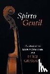 Giussani, Luigi - Spirto Gentil: An Invitation to Listen to Great Music with Luigi Giussani