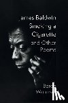 Wormser, Baron - James Baldwin Smoking a Cigarette and Other Poems