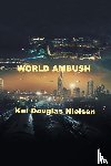 Nielsen, Kal Douglas - Nielsen, K: World Ambush