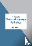  - A Guide to Speech-Language Pathology