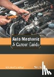  - Auto Mechanic: A Career Guide