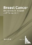  - Breast Cancer: Innovations in Research and Management