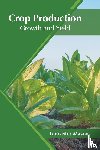  - Crop Production: Growth and Yield