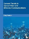  - Current Trends in Optical Fiber and Wireless Communications