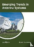  - Emerging Trends in Antenna Systems
