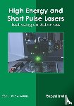  - High Energy and Short Pulse Lasers: Technological Advances