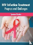  - HIV Infection Treatment: Progress and Challenges