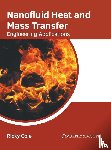  - Nanofluid Heat and Mass Transfer: Engineering Applications