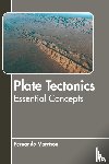  - Plate Tectonics: Essential Concepts