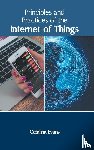  - Principles and Practices of the Internet of Things