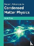  - Recent Advances in Condensed Matter Physics