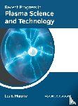  - Recent Progress in Plasma Science and Technology