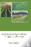  - Sustainable Agriculture: Principles and Practices