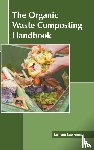  - The Organic Waste Composting Handbook