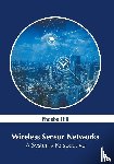 - Wireless Sensor Networks: A Systems Perspective