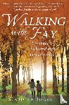 Birrell, Carolyn - Walking with Fay