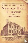 Fozzard, Chris - A Short History of Newton Hall, Chester