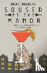 Crawford, Brian - Soused at the Manor