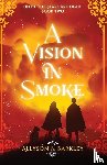 Barkley, Allyson S - A Vision in Smoke