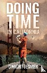 Jesmer, Dwight - Doing Time in California