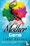 Bryant, Lynne - The Mother Gene