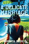 Barresi, Margarita - A Delicate Marriage