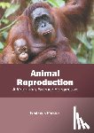  - Animal Reproduction: A Veterinary Science Perspective