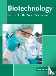 - Biotechnology: Science for the New Millennium