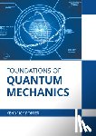  - Foundations of Quantum Mechanics