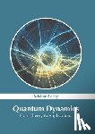  - Quantum Dynamics: From Theory to Applications