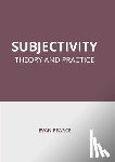 Pearce, Evan - Subjectivity: Theory and Practice