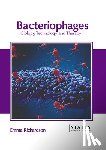 Richardson, Emma - Bacteriophages: Biology, Technology and Therapy