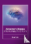 Poole, Elena - Alzheimer's Disease: A Practical Guide for Clinicians