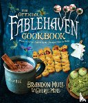 Mull, Brandon - The Official Fablehaven Cookbook: Wondrous Recipes Inspired by the Characters from the Series