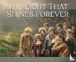 Warner, David - The Light That Shines Forever: The True Story and Remarkable Rescue of 669 Children on the Eve of World War II