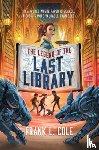 Cole, Frank L. - The Legend of the Last Library