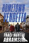 Abramson, Traci Hunter - Hometown Vendetta