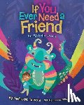 Fonseca, Nadine - If You Ever Need a Friend: An Alebrije Story