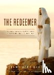 Baker, Jenny Oaks - The Redeemer: A Musical Journey Through the Life of Jesus the Christ
