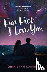 Larsen, Gina Lynn - Fun Fact: I Love You