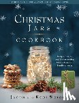 Wright, Jason F. - Christmas Jars Cookbook: Recipes, Crafts, and Heartwarming Stories from Our Family to Yours