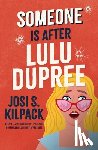 Kilpack, Josi S. - Someone Is After Lulu Dupree: Volume 1