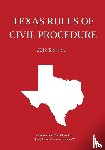 Michigan Legal Publishing Ltd - Texas Rules of Civil Procedure; 2019 Edition