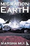 Mull, Marsha - The Migration to Earth